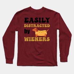 funny easily distracted by wieners Long Sleeve T-Shirt